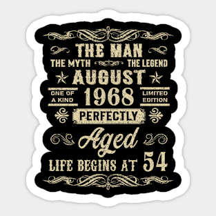 54th Birthday The Man Myth Legend August 1968 Sticker